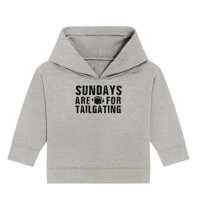Sundays are for Tailgating  - Baby Organic Hoodie
