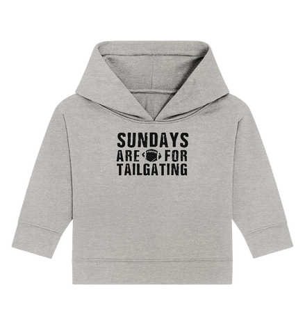 Sundays are for Tailgating  - Baby Organic Hoodie