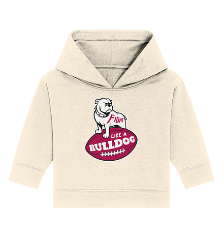 Fight like a Bulldog - Baby Organic Hoodie