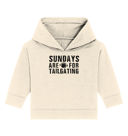 Sundays are for Tailgating  - Baby Organic Hoodie