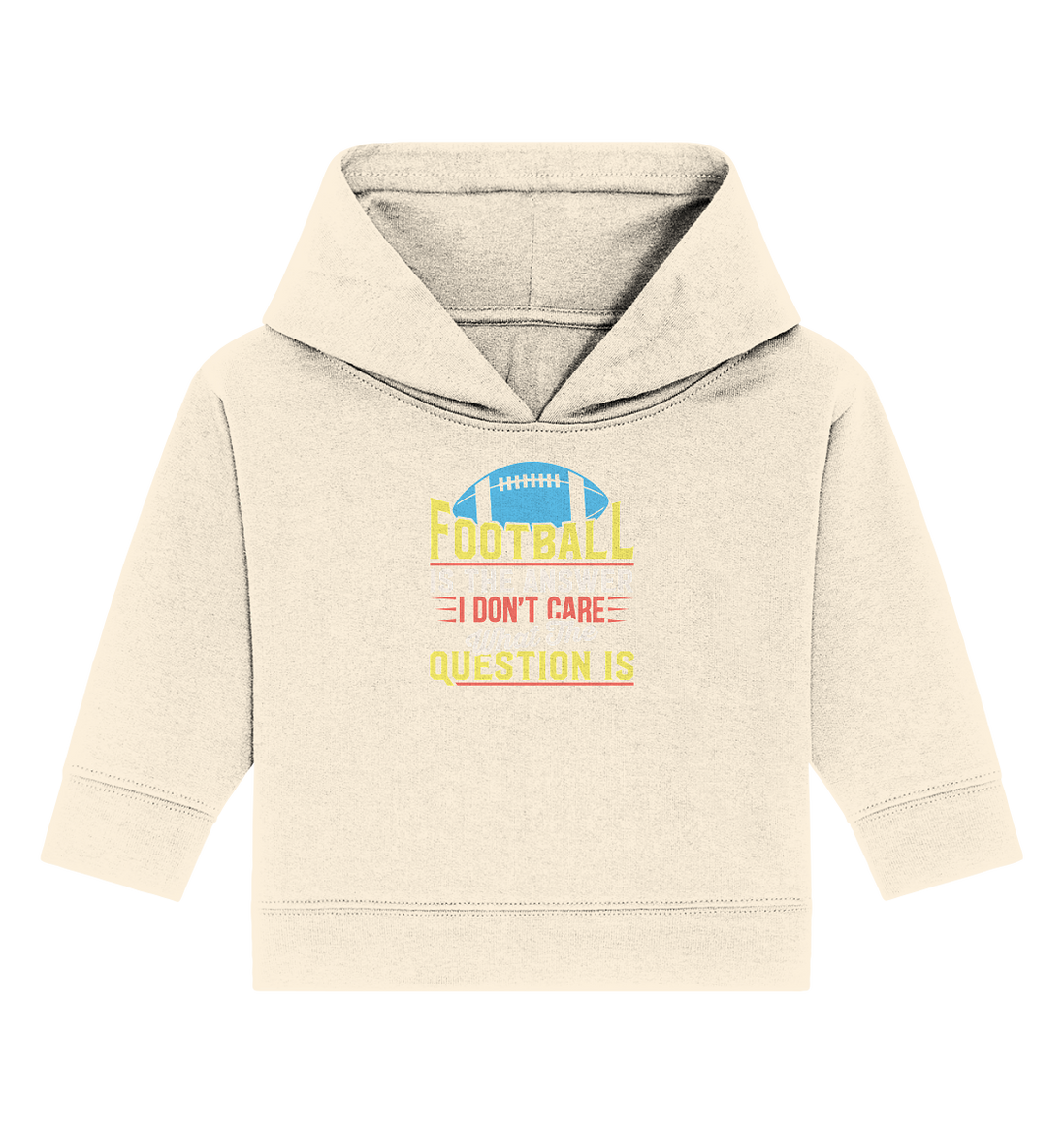 Football is the Answer - Baby Organic Hoodie
