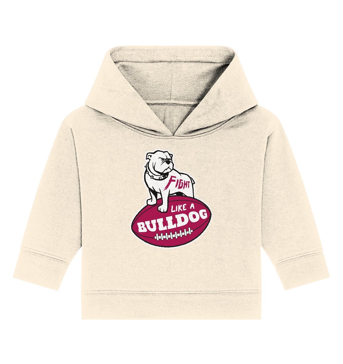 Fight like a Bulldog - Baby Organic Hoodie