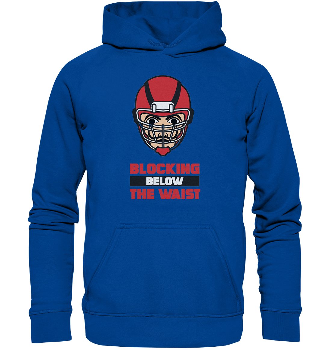 Blocking Below The Waist  - Basic Unisex Hoodie