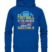 Football is the Answer - Basic Unisex Hoodie