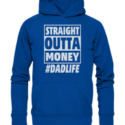 Straight Outta Money - Basic Unisex Hoodie