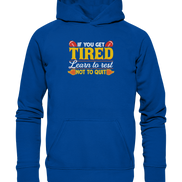 If you get Tired - Basic Unisex Hoodie
