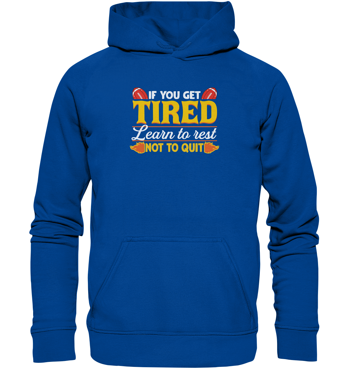 If you get Tired - Basic Unisex Hoodie