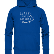 Glassy until Kick Off  - Basic Unisex Hoodie