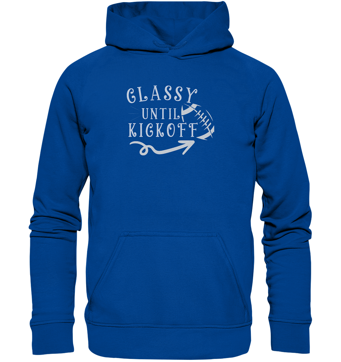 Glassy until Kick Off  - Basic Unisex Hoodie