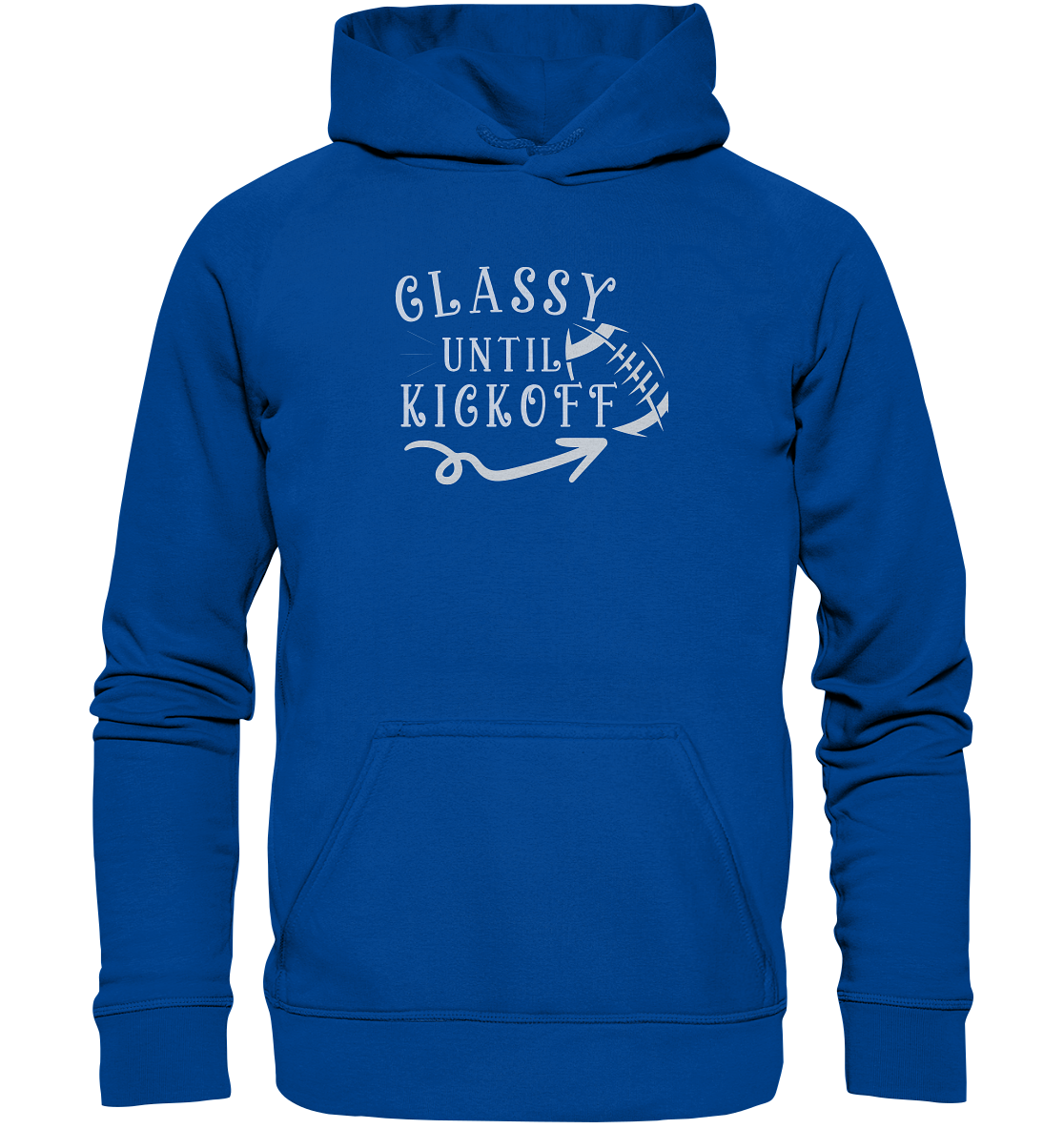 Glassy until Kick Off  - Basic Unisex Hoodie