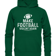 Make Football Violent again - Basic Unisex Hoodie