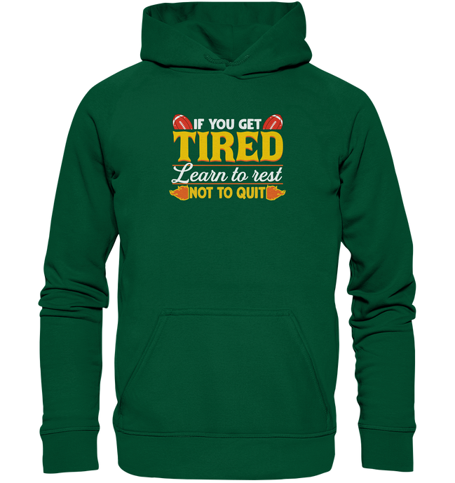 If you get Tired - Basic Unisex Hoodie