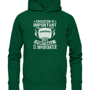 Football is importanter - Basic Unisex Hoodie