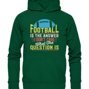 Football is the Answer - Basic Unisex Hoodie