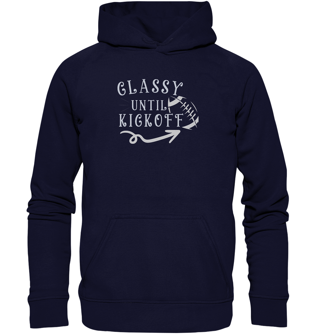 Glassy until Kick Off  - Basic Unisex Hoodie
