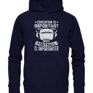 Football is importanter - Basic Unisex Hoodie