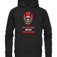 Blocking Below The Waist  - Basic Unisex Hoodie