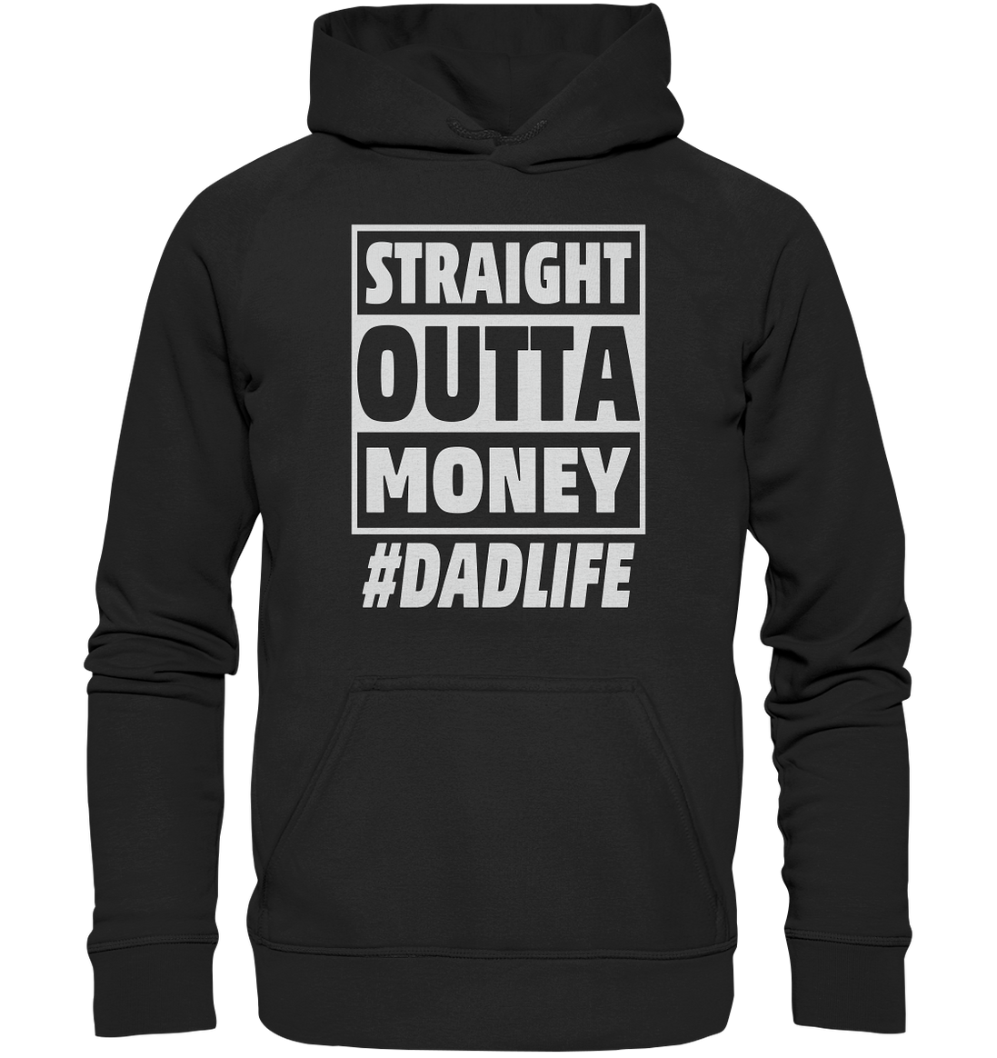 Straight Outta Money - Basic Unisex Hoodie