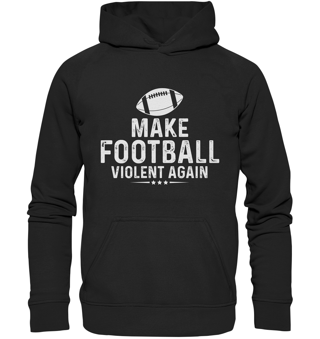Make Football Violent again - Basic Unisex Hoodie