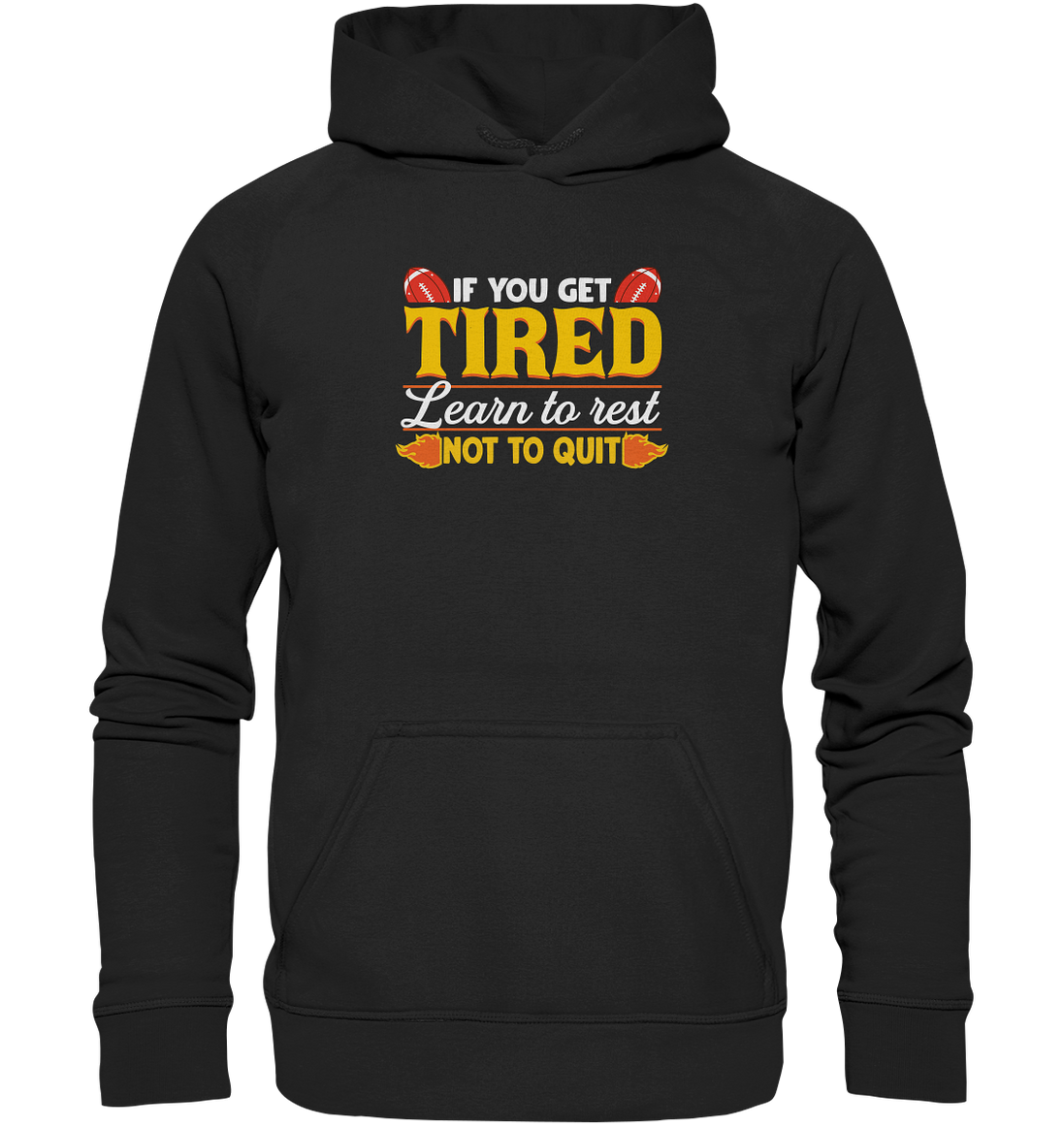 If you get Tired - Basic Unisex Hoodie