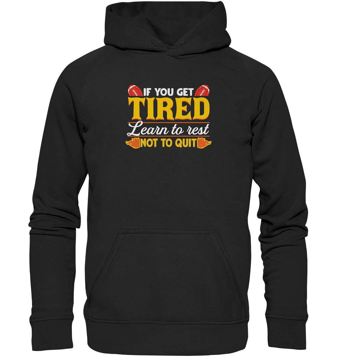 If you get Tired - Basic Unisex Hoodie