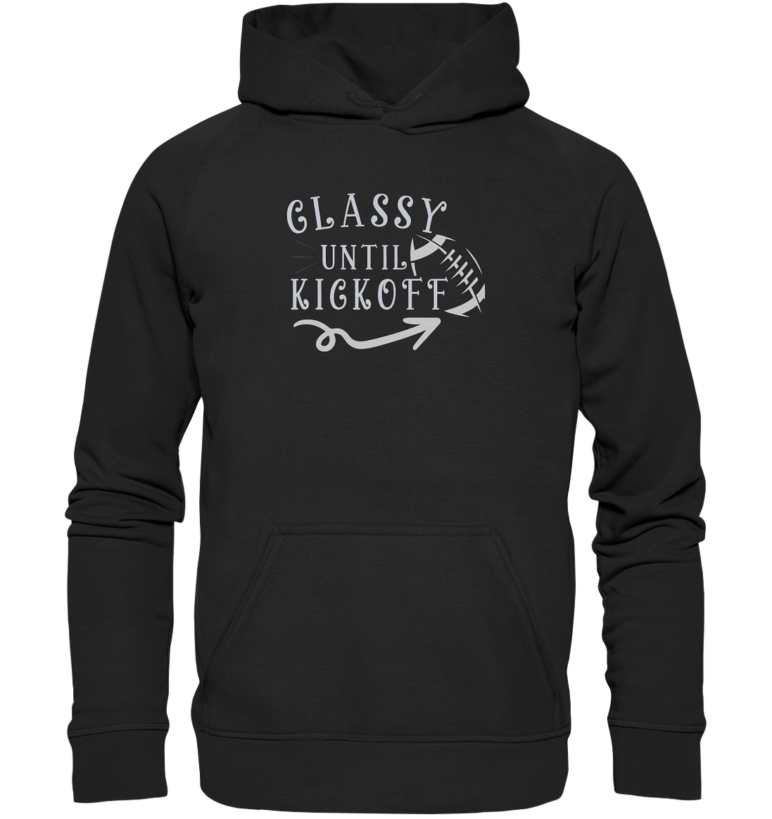 Glassy until Kick Off  - Basic Unisex Hoodie
