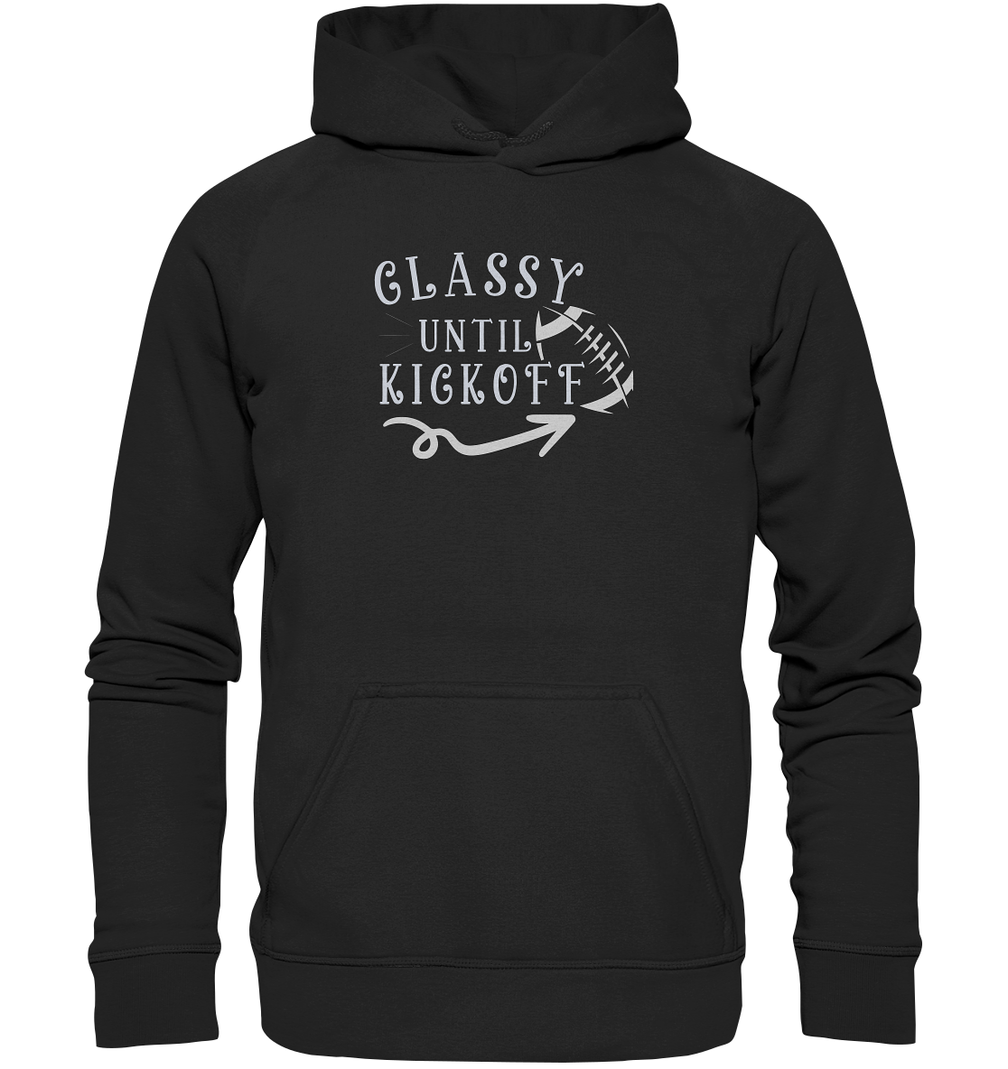 Glassy until Kick Off  - Basic Unisex Hoodie
