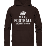 Make Football Violent again - Basic Unisex Hoodie