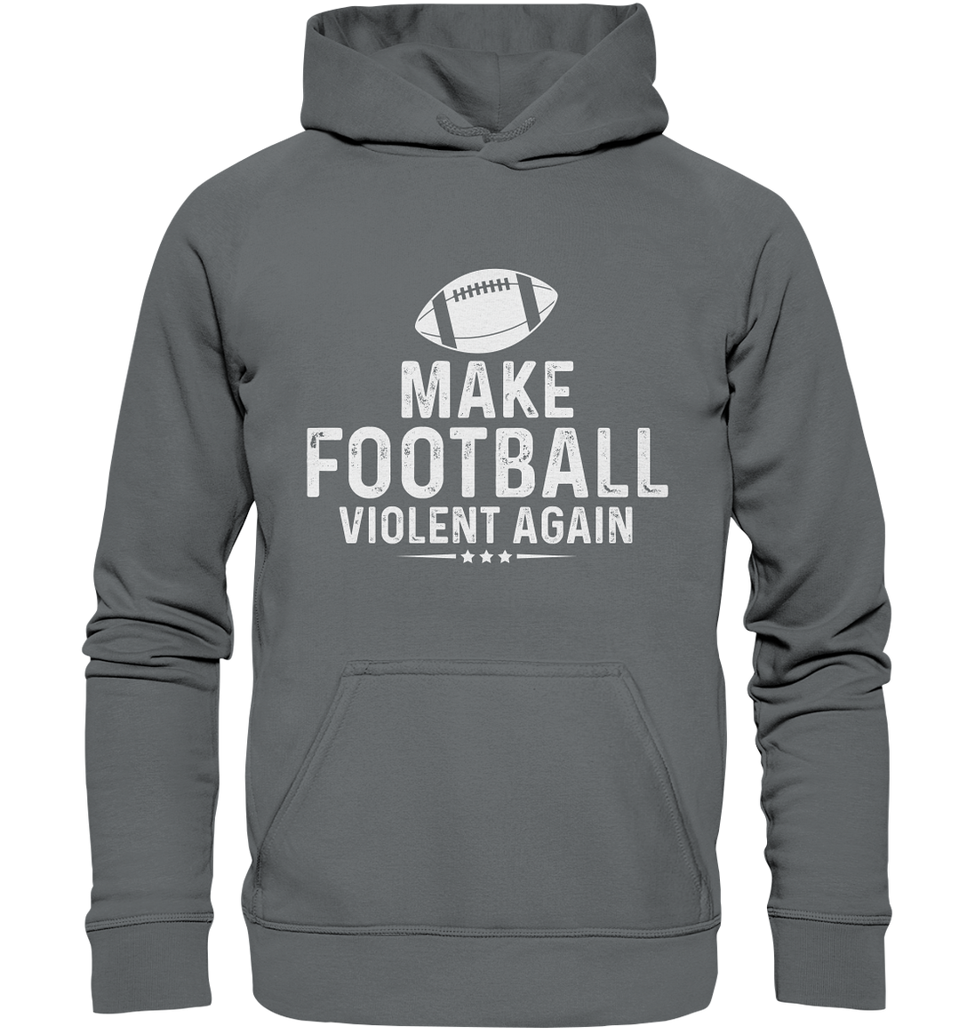 Make Football Violent again - Basic Unisex Hoodie