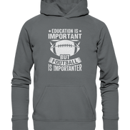 Football is importanter - Basic Unisex Hoodie