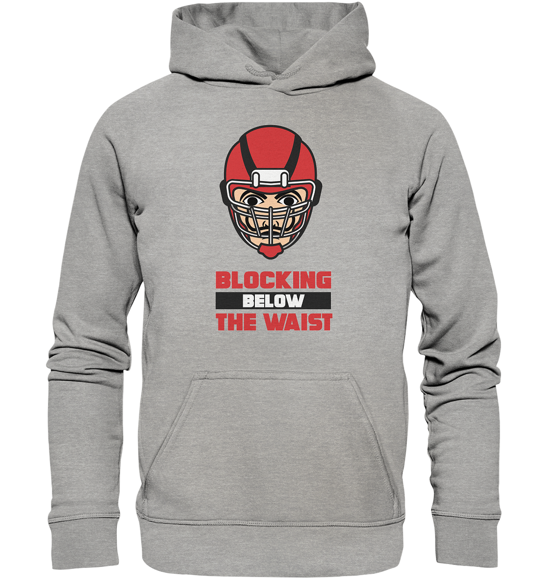 Blocking Below The Waist  - Basic Unisex Hoodie