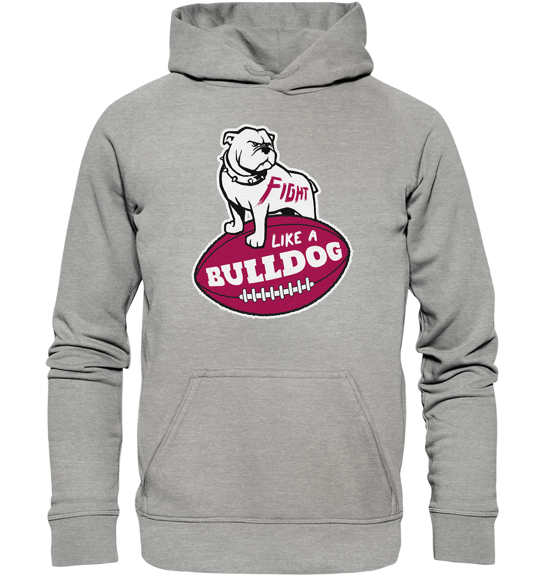 Fight like a Bulldog - Basic Unisex Hoodie