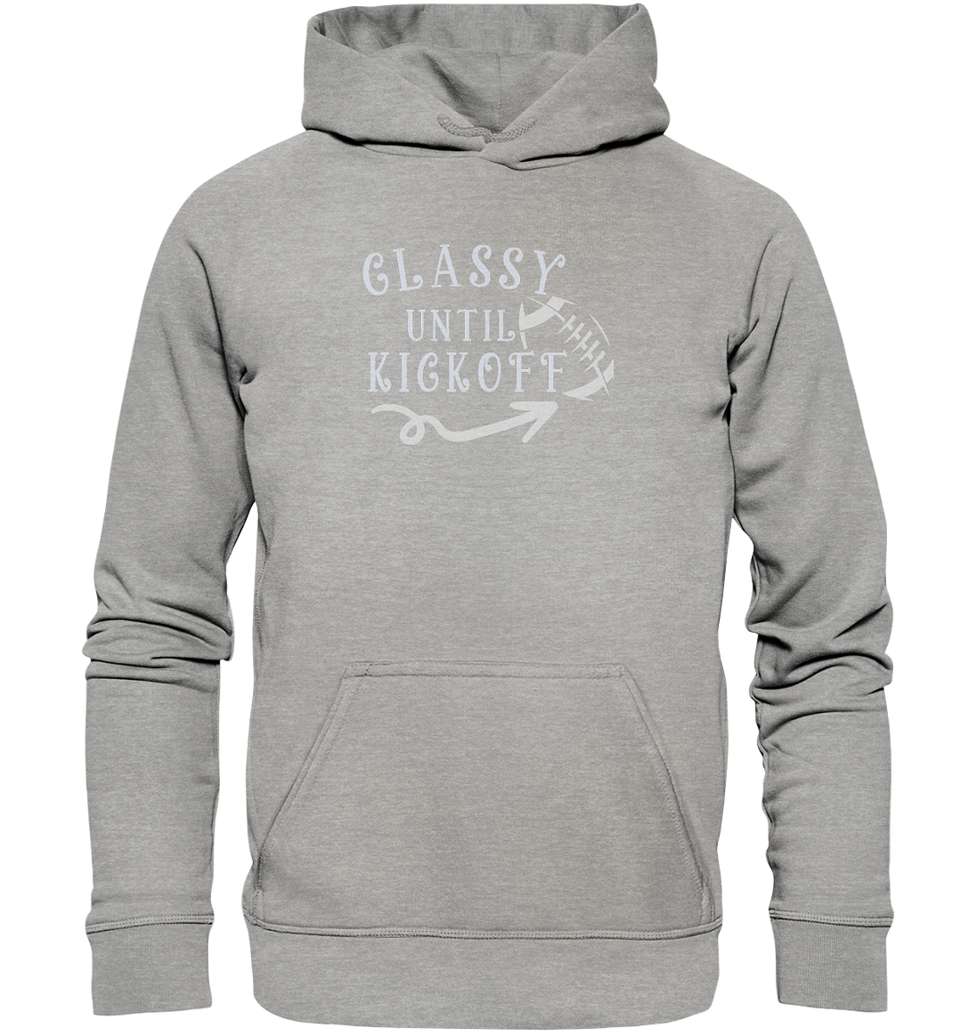 Glassy until Kick Off  - Basic Unisex Hoodie