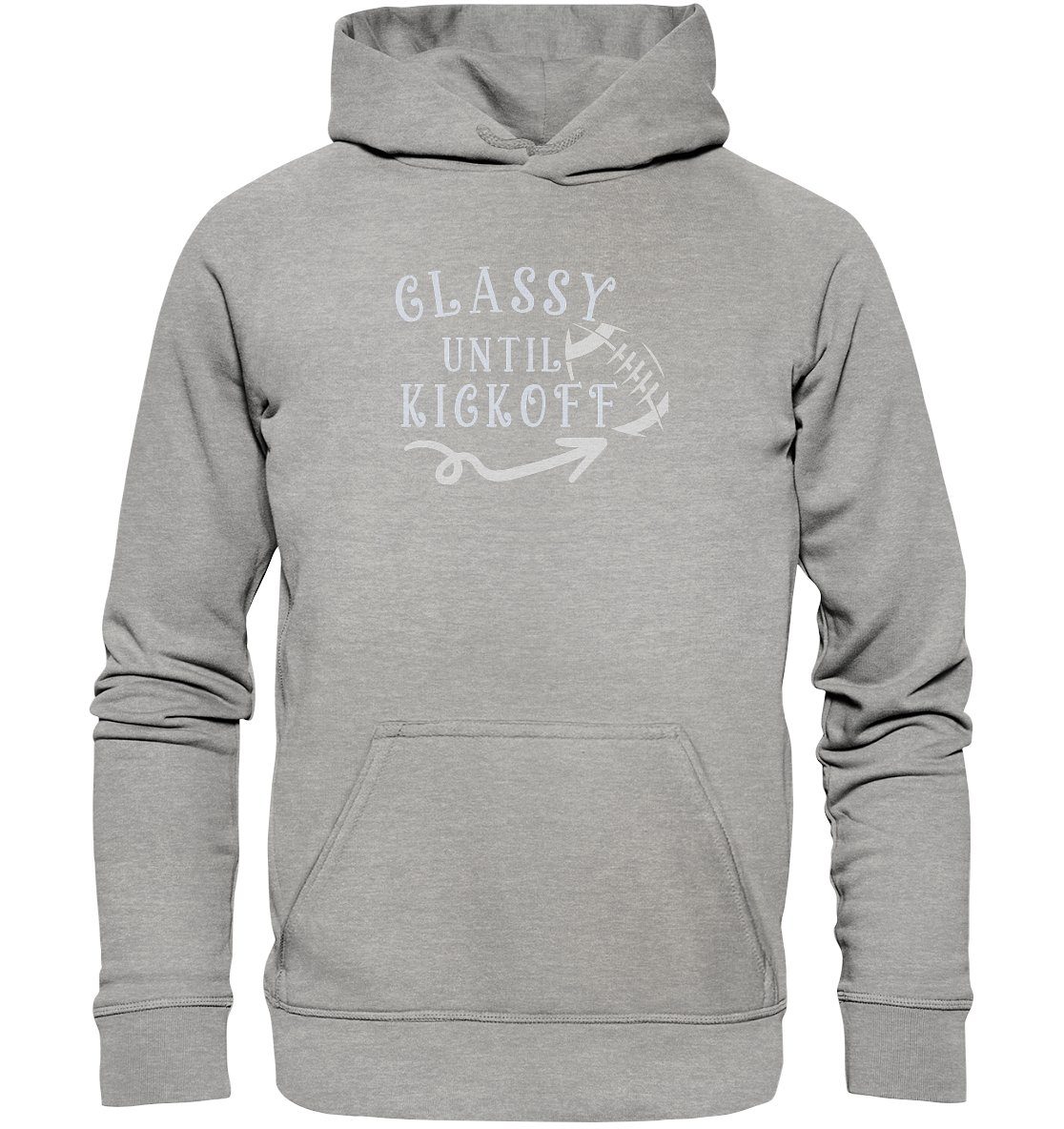 Glassy until Kick Off  - Basic Unisex Hoodie