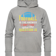 Football is the Answer - Basic Unisex Hoodie