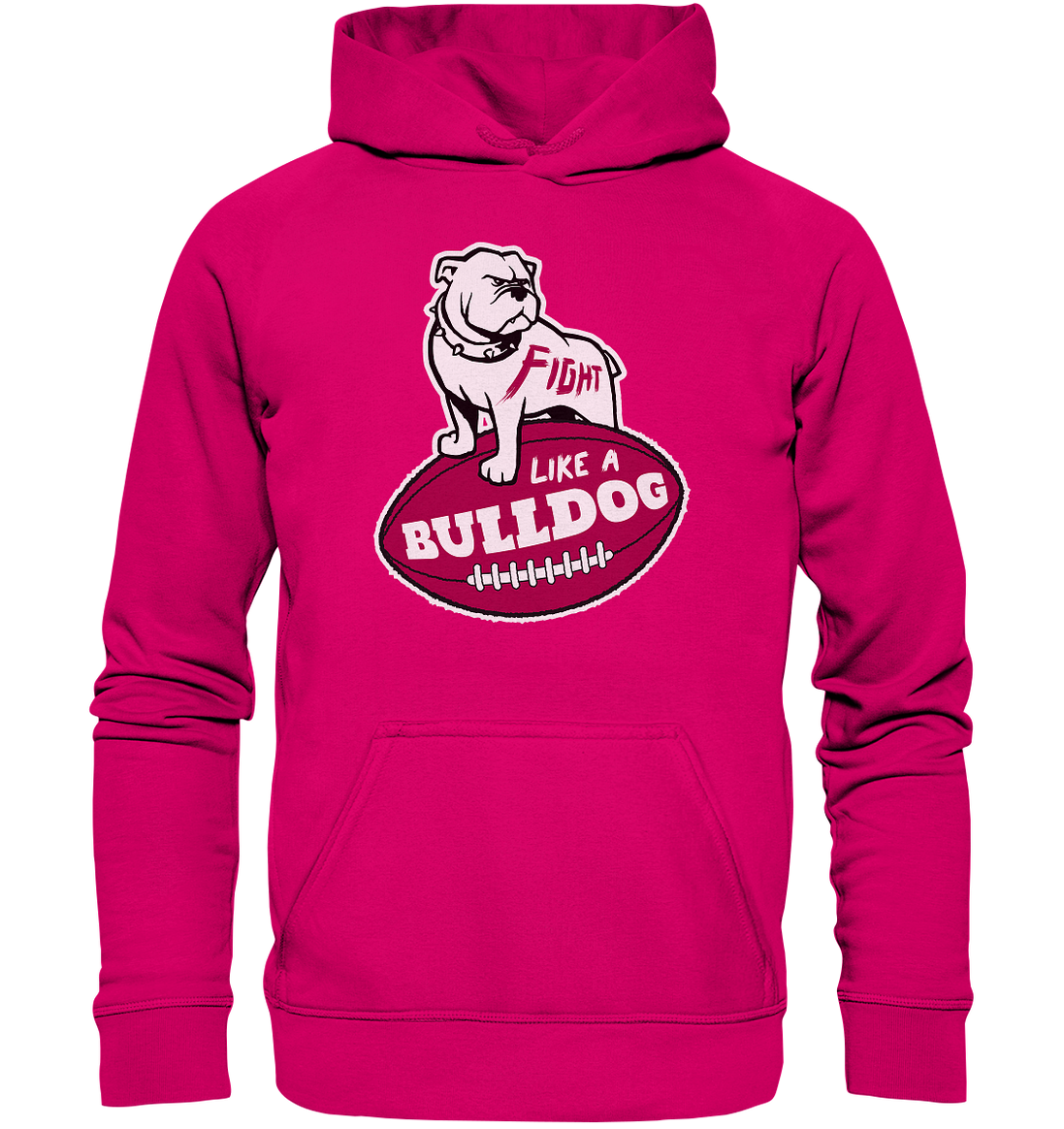 Fight like a Bulldog - Basic Unisex Hoodie
