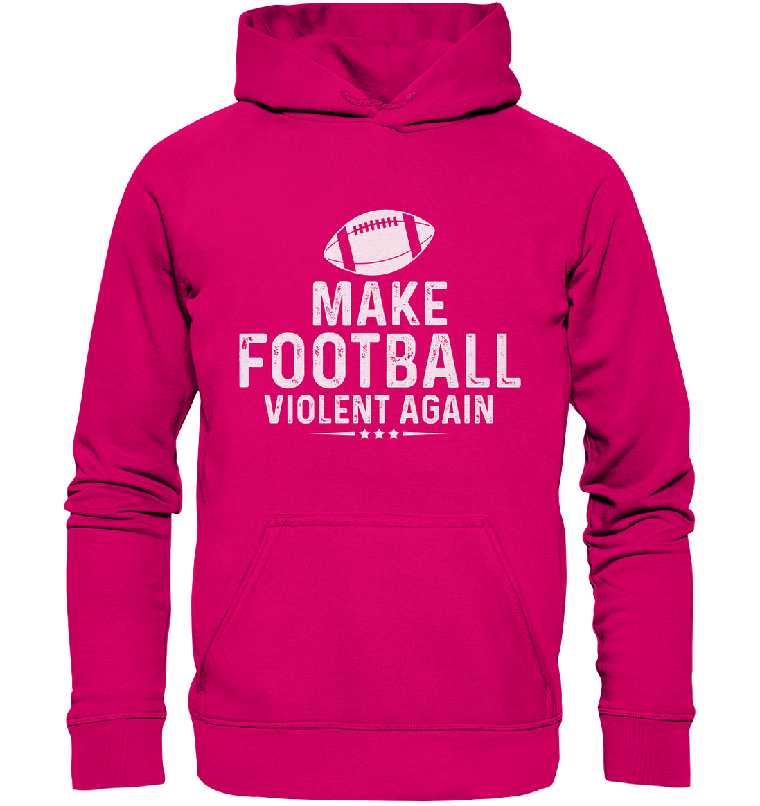 Make Football Violent again - Basic Unisex Hoodie