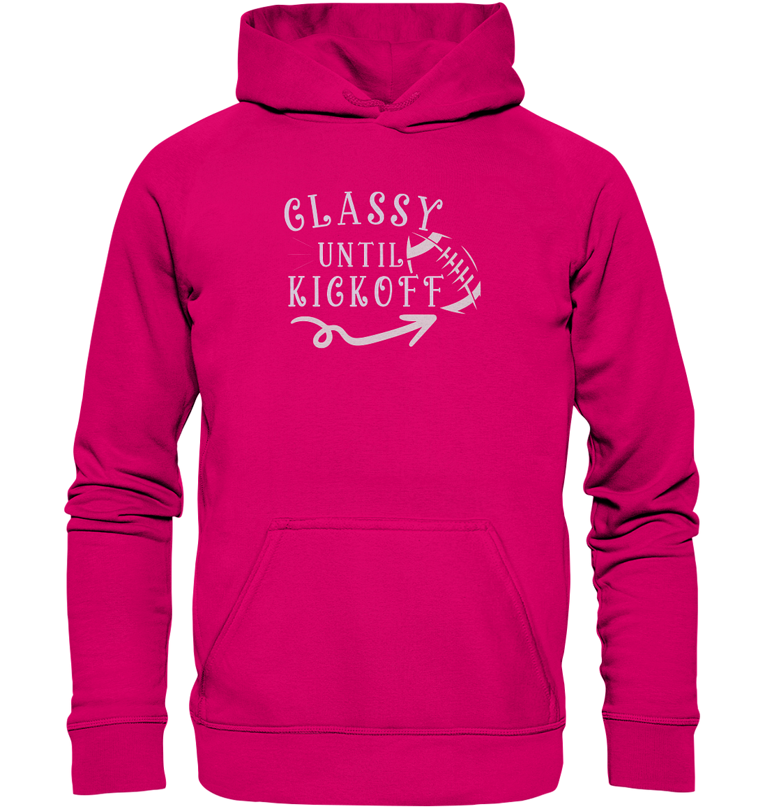 Glassy until Kick Off  - Basic Unisex Hoodie