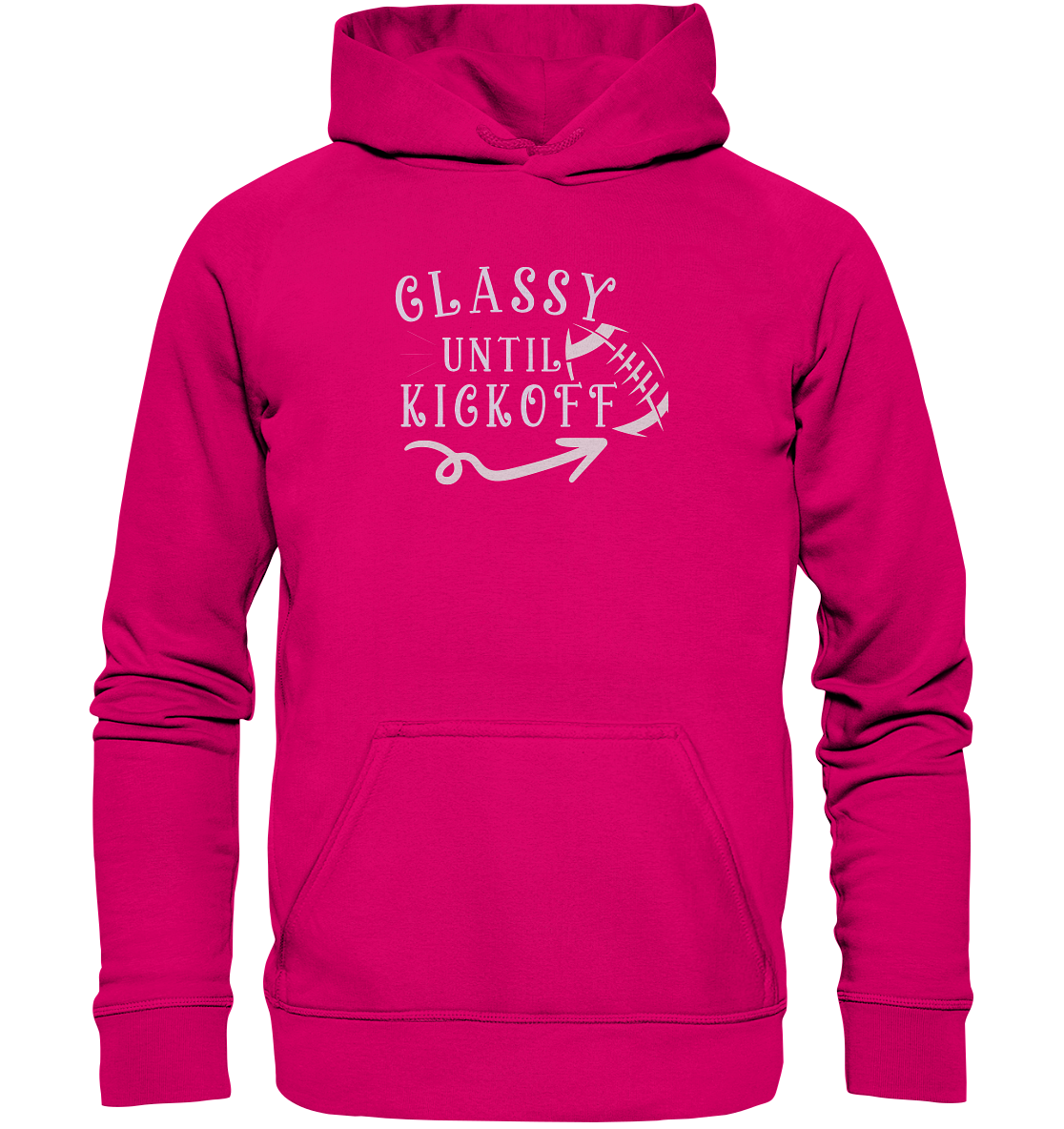 Glassy until Kick Off  - Basic Unisex Hoodie