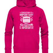 Football is importanter - Basic Unisex Hoodie