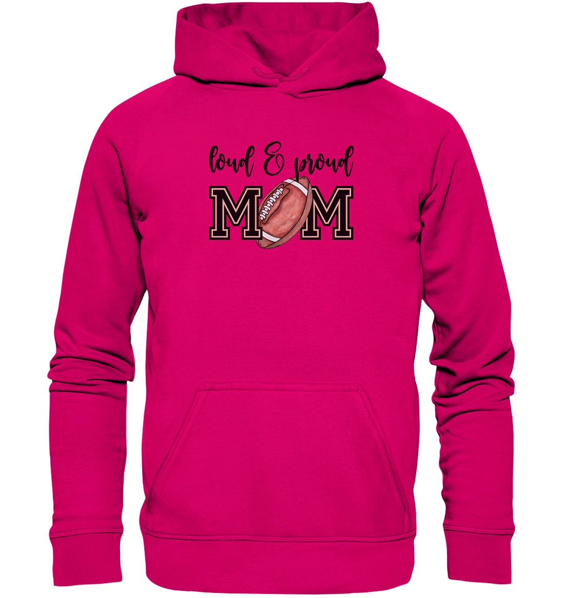 Loud &amp; Proud Mom - Basic Unisex Hoodie
