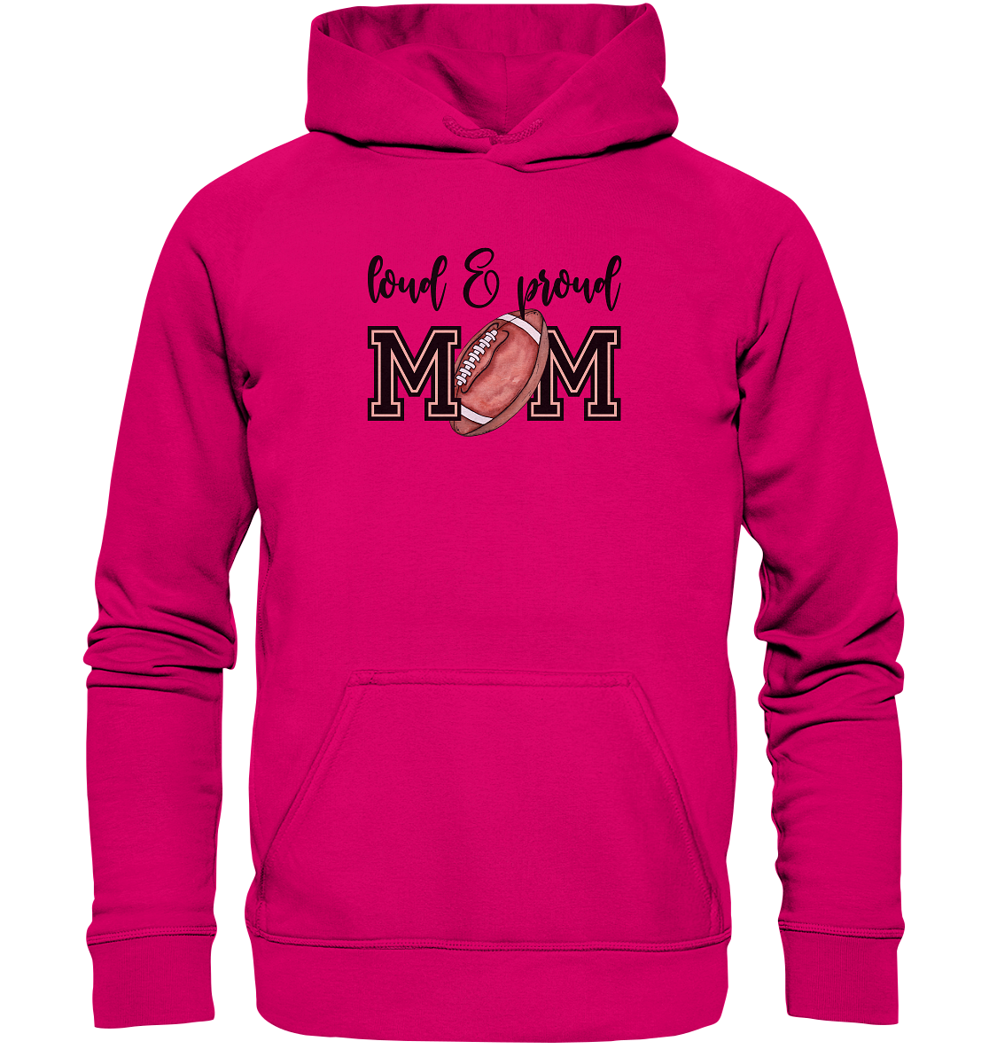 Loud & Proud Mom - Basic Unisex Hoodie