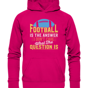 Football is the Answer - Basic Unisex Hoodie