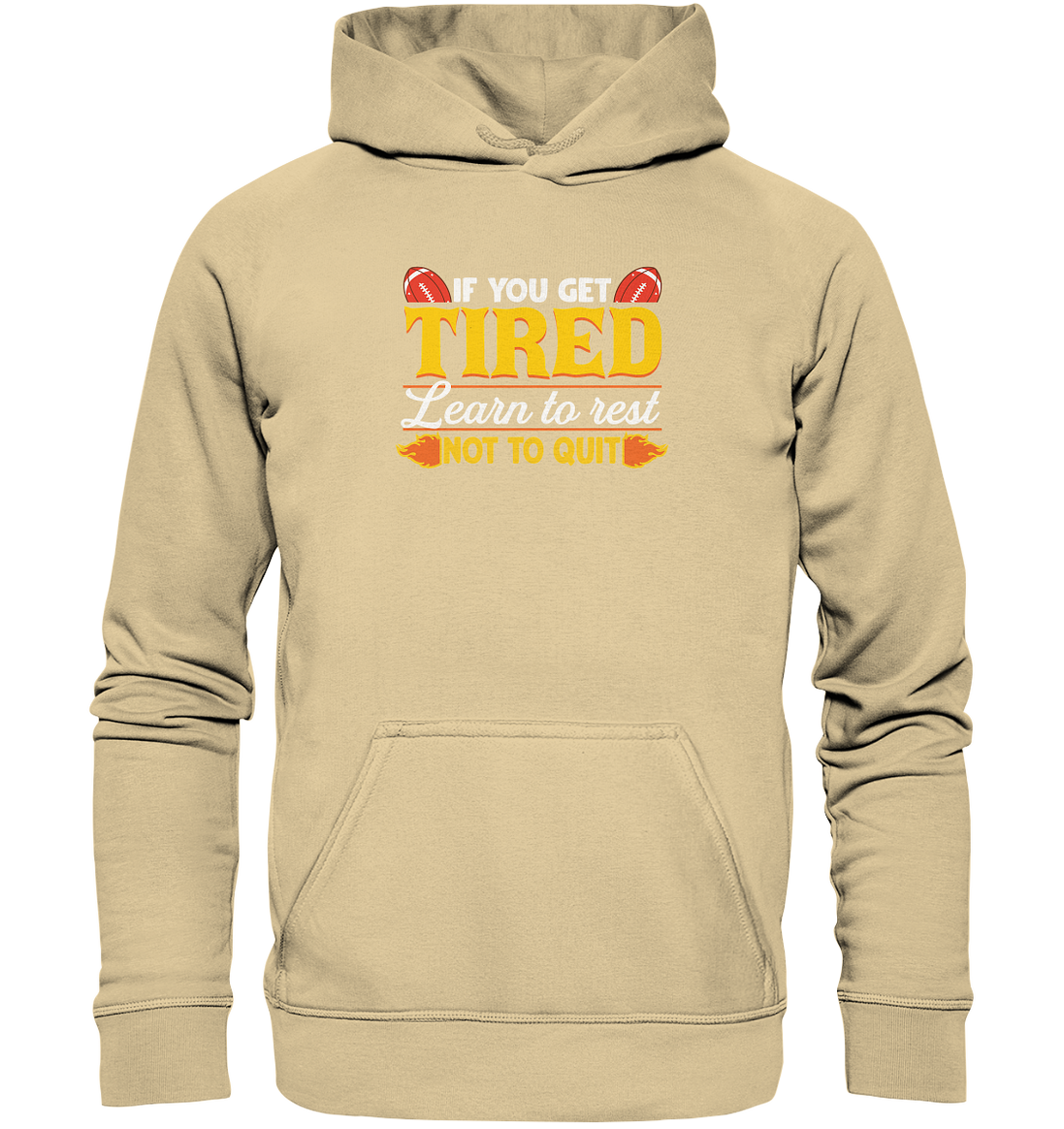 If you get Tired - Basic Unisex Hoodie