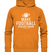 Make Football Violent again - Basic Unisex Hoodie