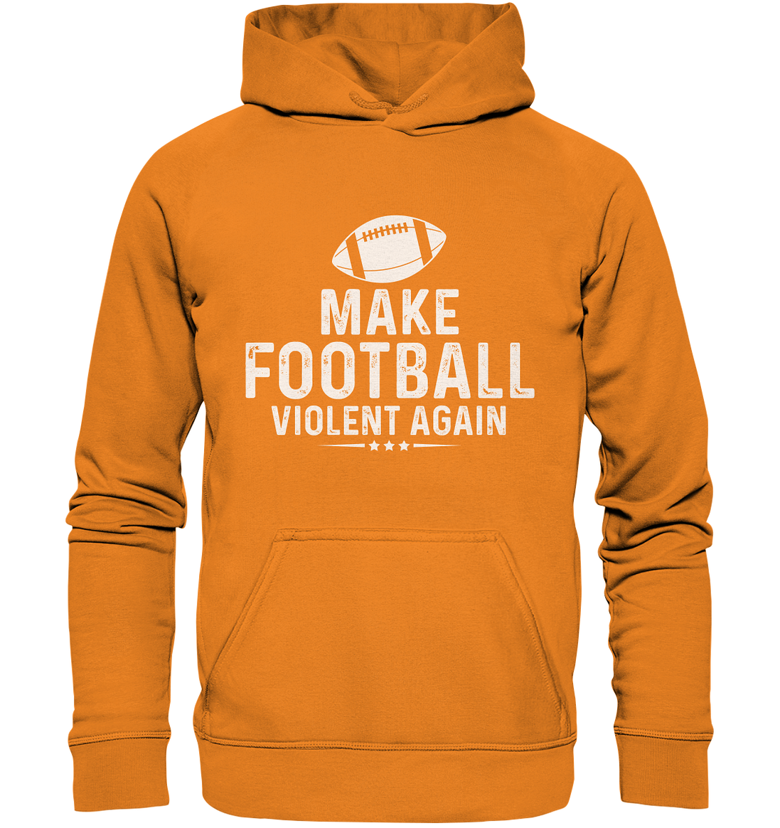 Make Football Violent again - Basic Unisex Hoodie