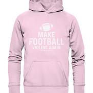Make Football Violent again - Basic Unisex Hoodie
