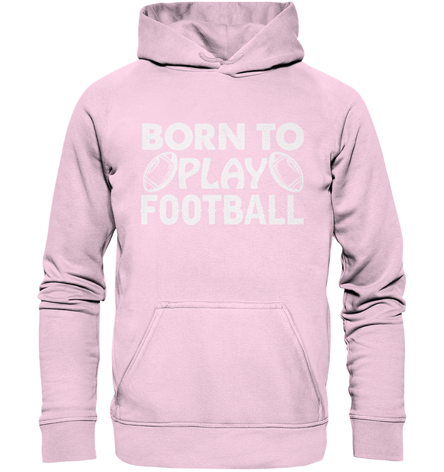 Born to Play - Basic Unisex Hoodie