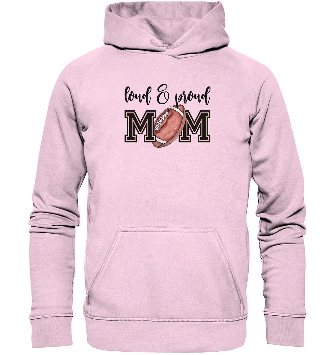 Loud &amp; Proud Mom - Basic Unisex Hoodie