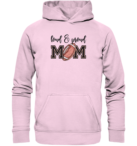 Loud &amp; Proud Mom - Basic Unisex Hoodie